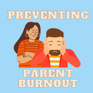 Animation of a man and a woman who look distressed with the words "Preventing parent burnout"